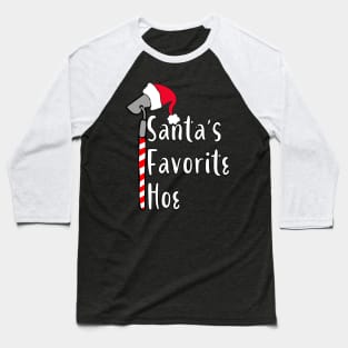 Santa's Favorite Hoe Baseball T-Shirt